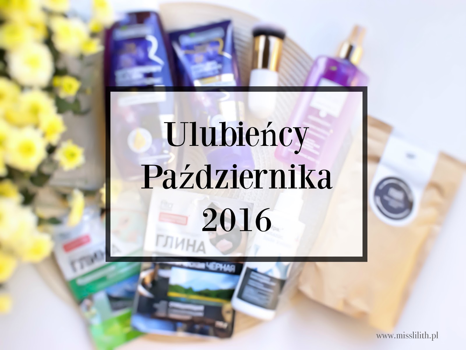 Miss Lilith: Ulubieńcy października 2016